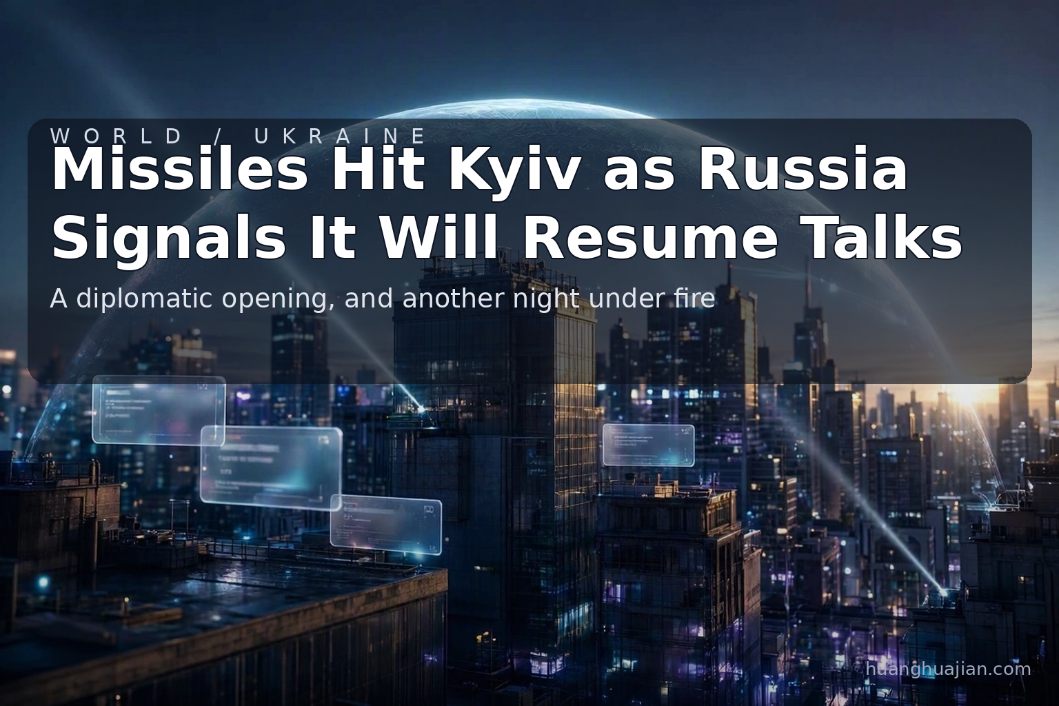 Missiles Hit Kyiv Hours After Russia Signals It Will Resume Talks