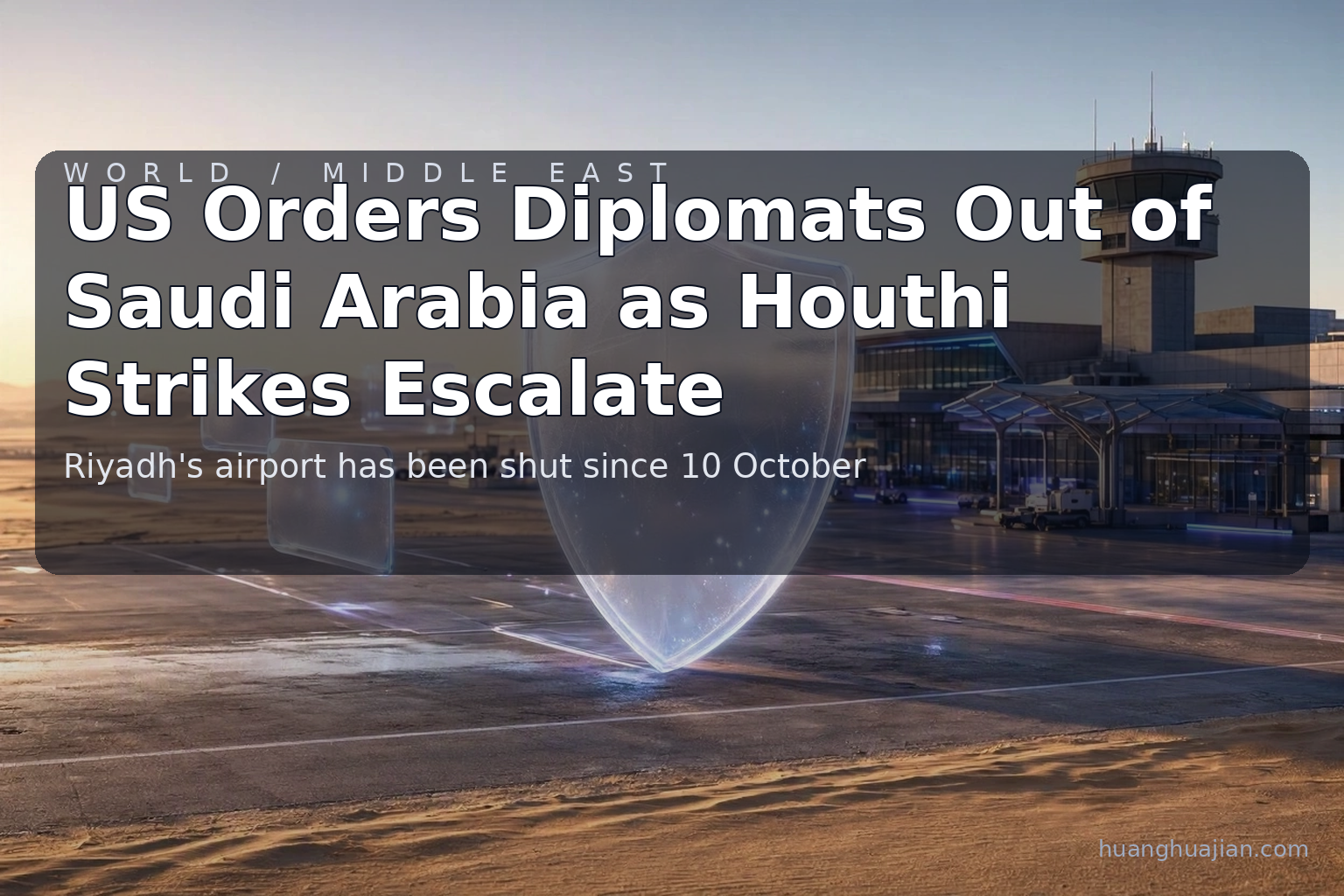 US Orders Diplomats Out of Saudi Arabia as Houthi Strikes Escalate