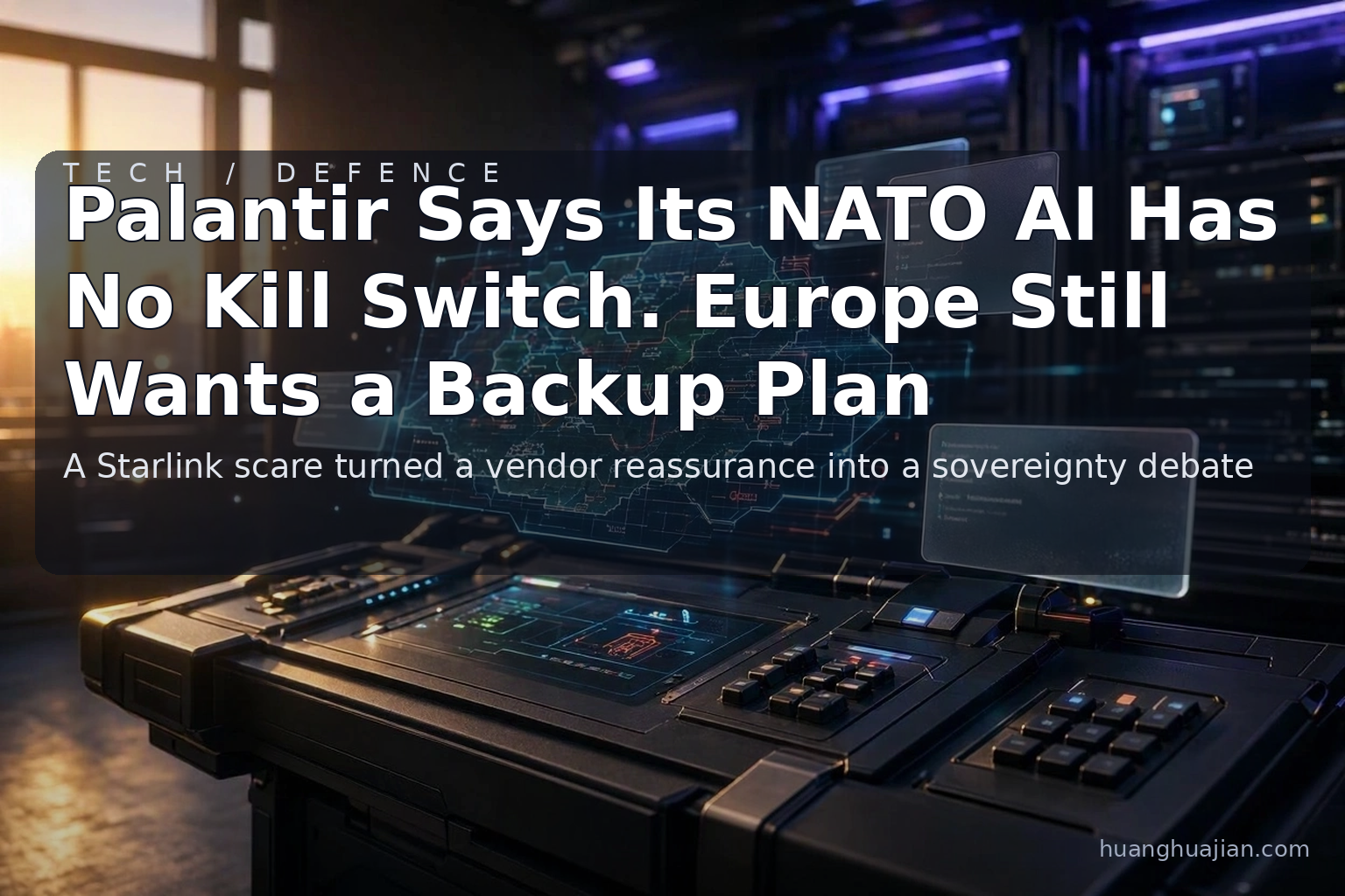 Palantir Says Its NATO AI Has No Kill Switch. Europe Still Wants a Backup Plan