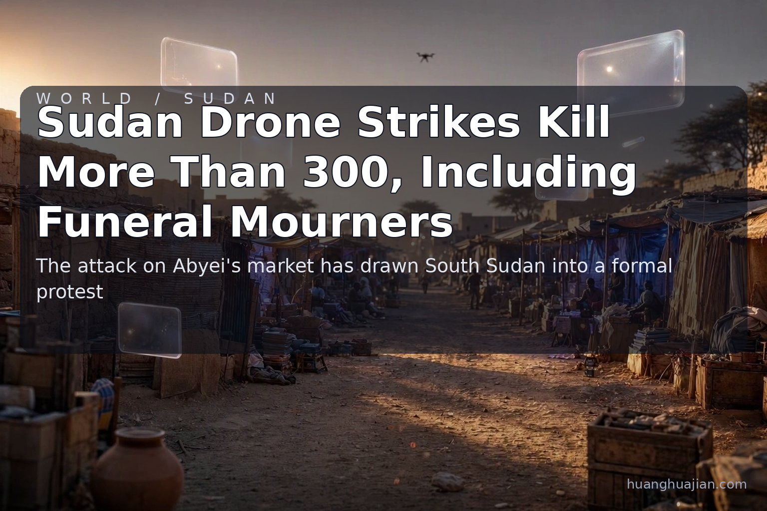 Sudan Drone Strikes Kill More Than 300, Including Funeral Mourners