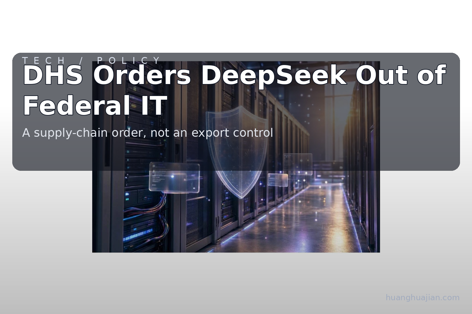 Featured illustration for: DHS Orders DeepSeek Removed From Federal Civilian IT Systems